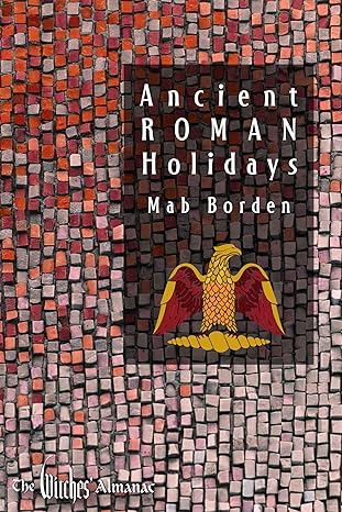 Ancient Roman Holidays by Mab Borden