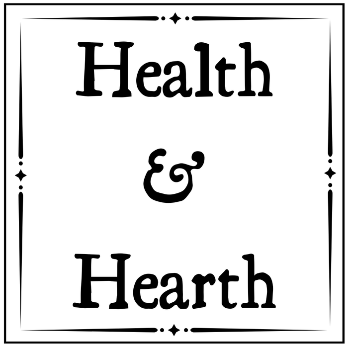 Health & Hearth