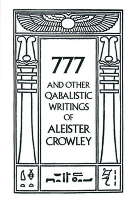 777 And Other Qabalistic Writings of Aleister Crowley by Aleister Crowley
