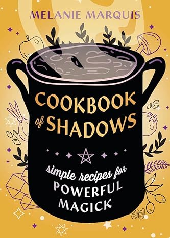 Cookbook of Shadows by Melanie Marquis