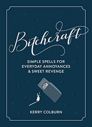 Bitchcraft by Kerry Colburn