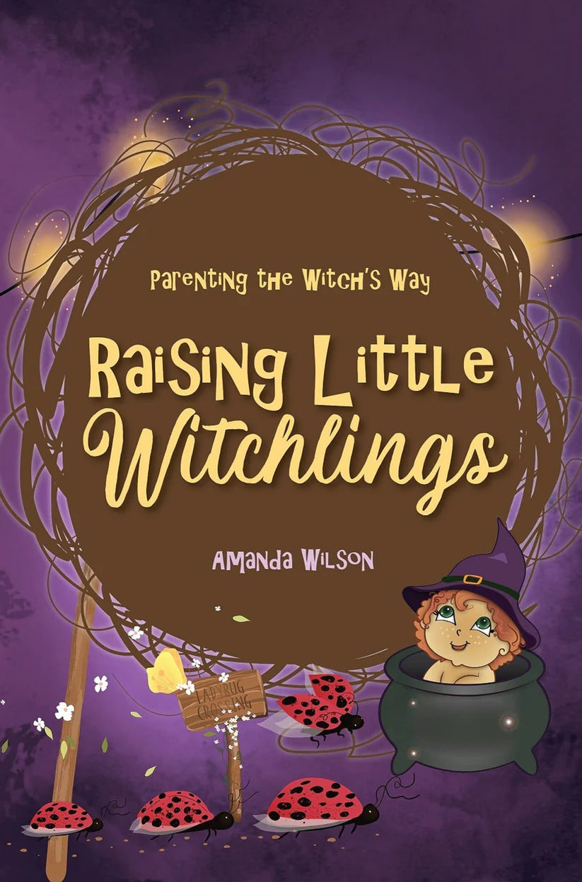 Raising Little Witchlings by Amanda Wilson