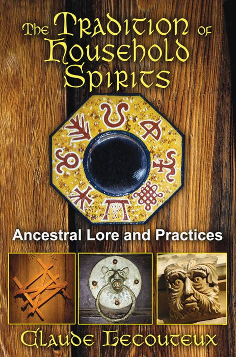 Tradition of Household Spirits by Claude Lecouteux: Paperback; 248 pages / English