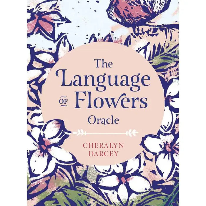 Language of Flowers Oracle By Cheralyn Darcey