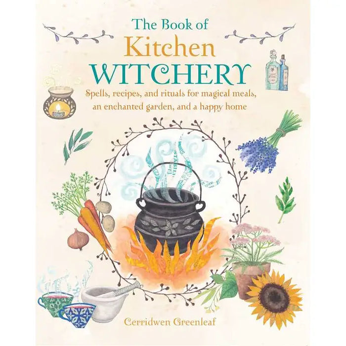 Book of Kitchen Witchery By Cerridwen Greenleaf