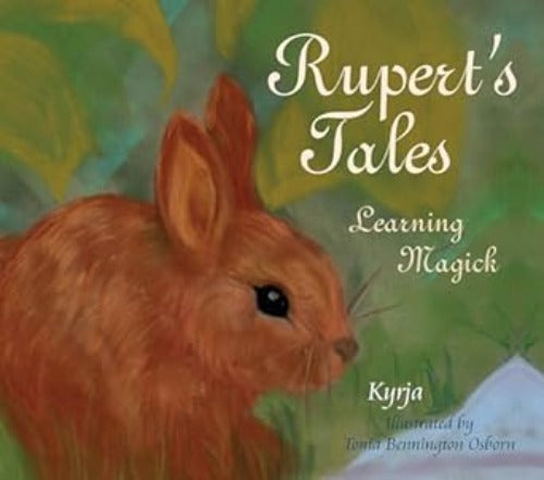 Rupert Tales: Learning Magick by Kyrja - Osborn