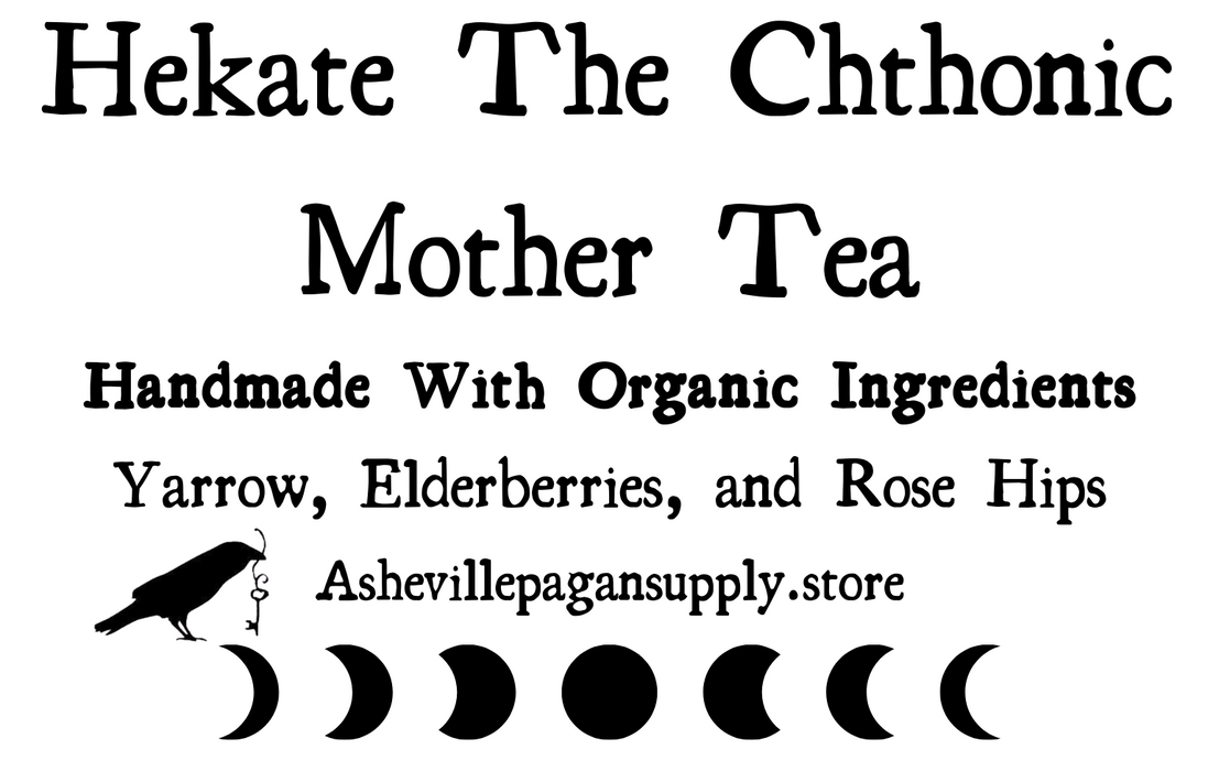 Hekate--The Chthonic Mother Tea