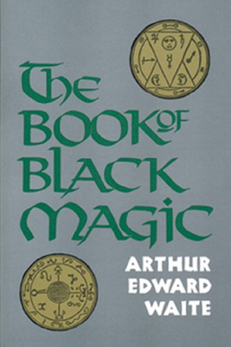 The Book of Black Magic by A. E. Waite