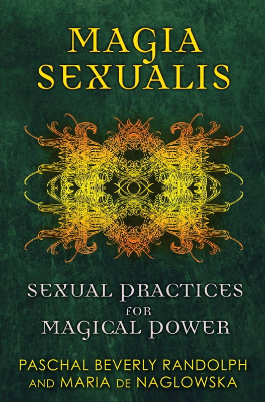 Magia Sexualis by Paschal Beverly Randolph