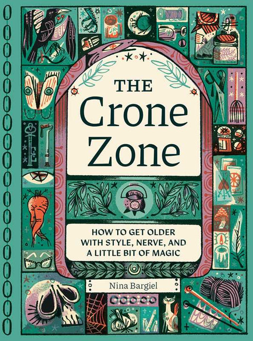 Crone Zone by Nina  Bargiel: Hardcover
