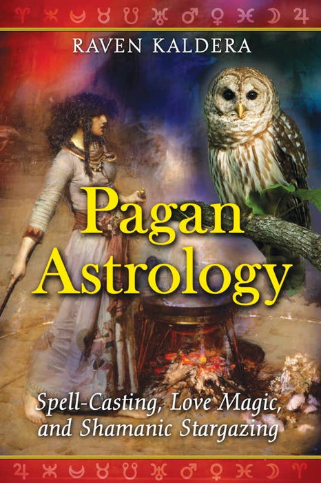 Pagan Astrology by Raven Kaldera: Paperback; 368 pages / English