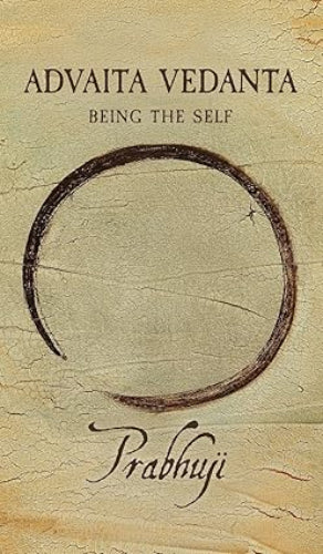 Book Advaita Vedanta - Being the self by Prabhuji  (Hardcover)