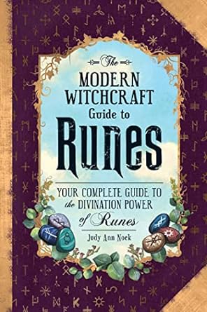 Modern Witchcraft Guide To Runes By Judy Ann Nock