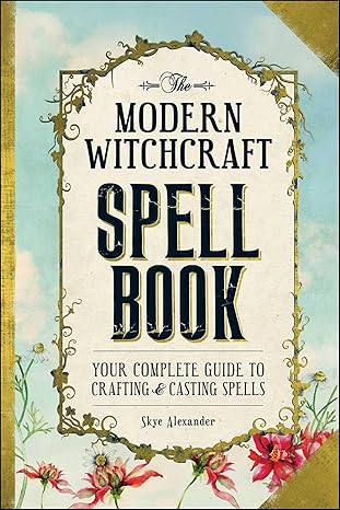 Modern Witchcraft Spell Book By Skye Alexander