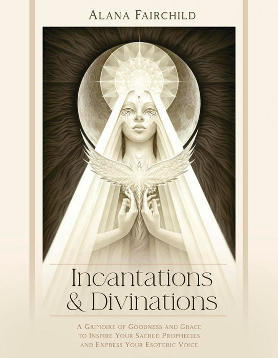 Incantations & Divinations by Alana Fairchild