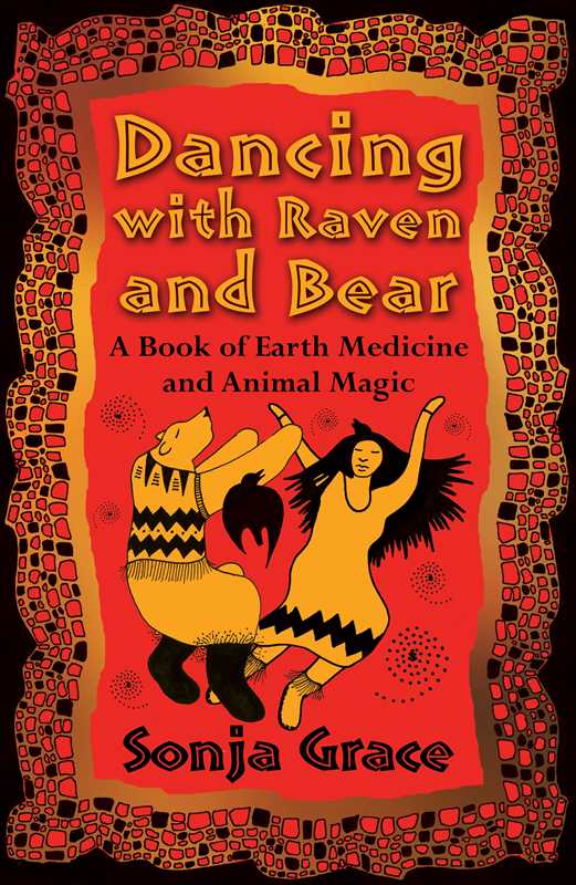 Dancing with Raven and Bear by Sonja Grace