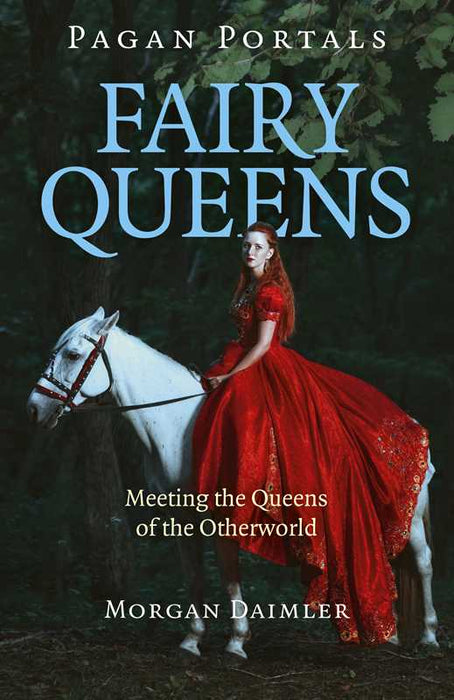 Pagan Portals - Fairy Queens by Morgan Daimler