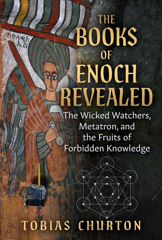 Books of Enoch Revealed by Tobias Churton