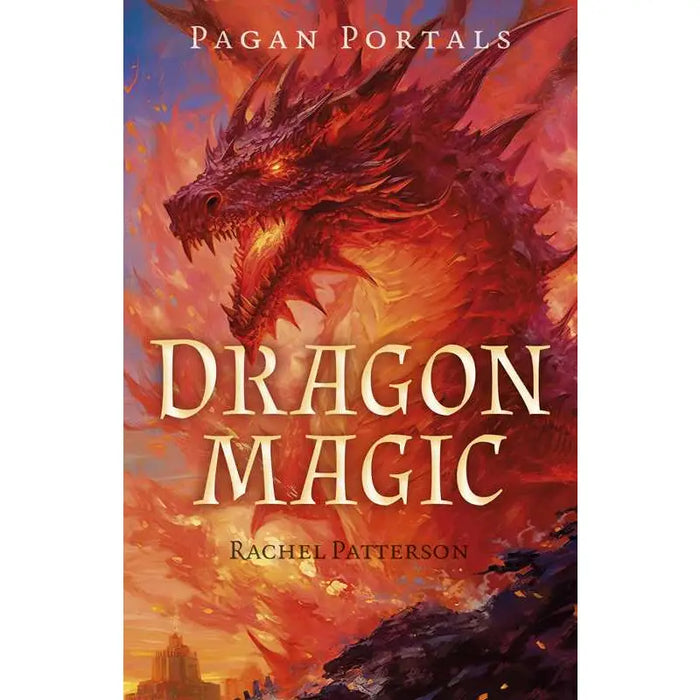 Pagan Portals - Dragon Magic By Rachel Patterson