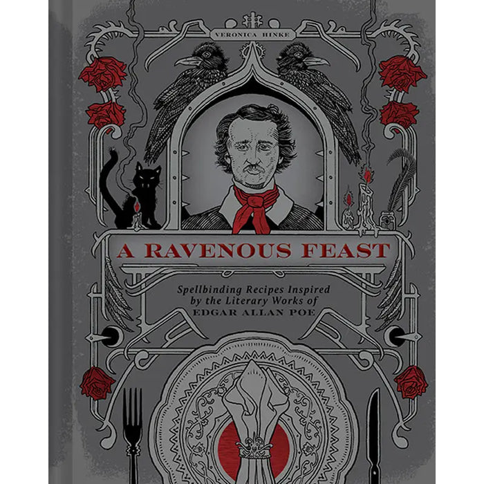 A Ravenous Feast (Edgar Alan Poe Inspired Cookbook)