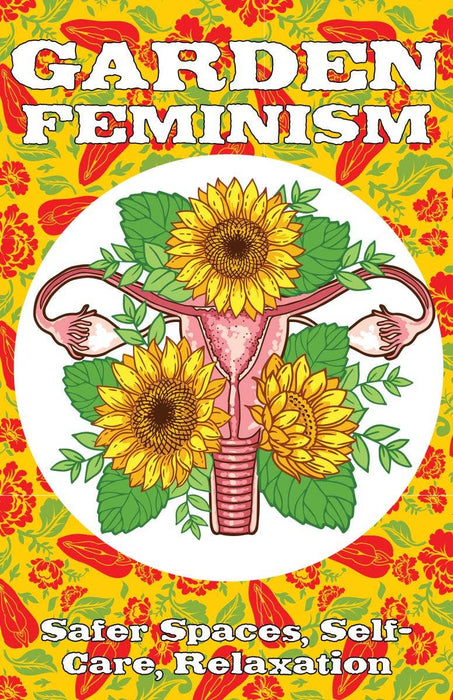 Garden Feminism Zine #3: Safe Spaces & Self-Care