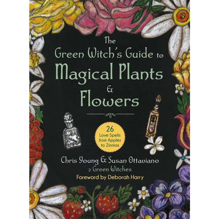 Green Witch's Guide To Magical Plants & Flowers By Chris Young
