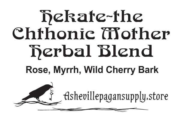 Hekate--The Chthonic Mother Herbal Blend