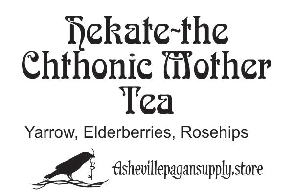 Hekate--The Chthonic Mother Tea