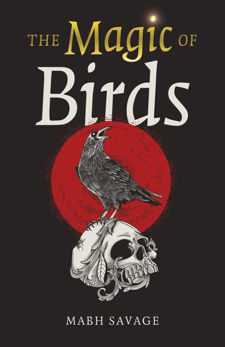 Magic of Birds by Mabh Savage