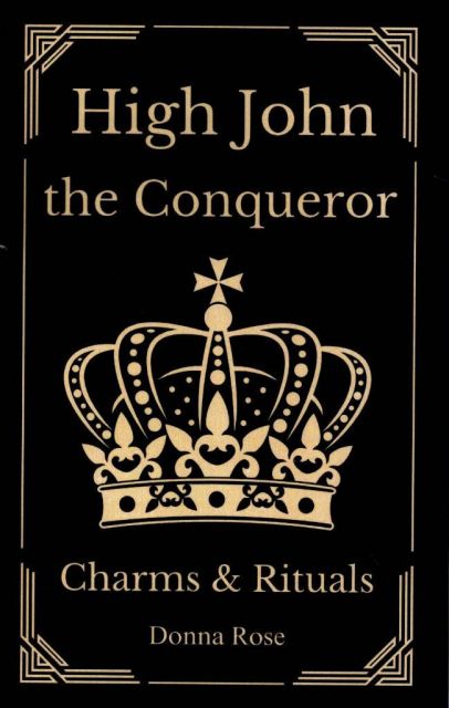 High John the Conqueror by Donna Rose