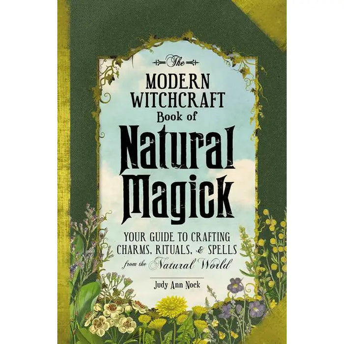 Modern Witchcraft Book of Natural Magick By Judy Ann Nock