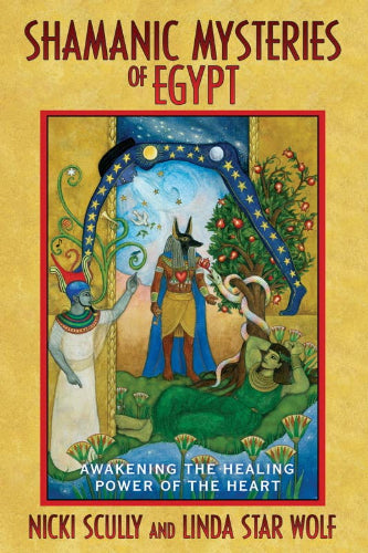 Shamanic Mysteries of Egypt by Nicki Scully