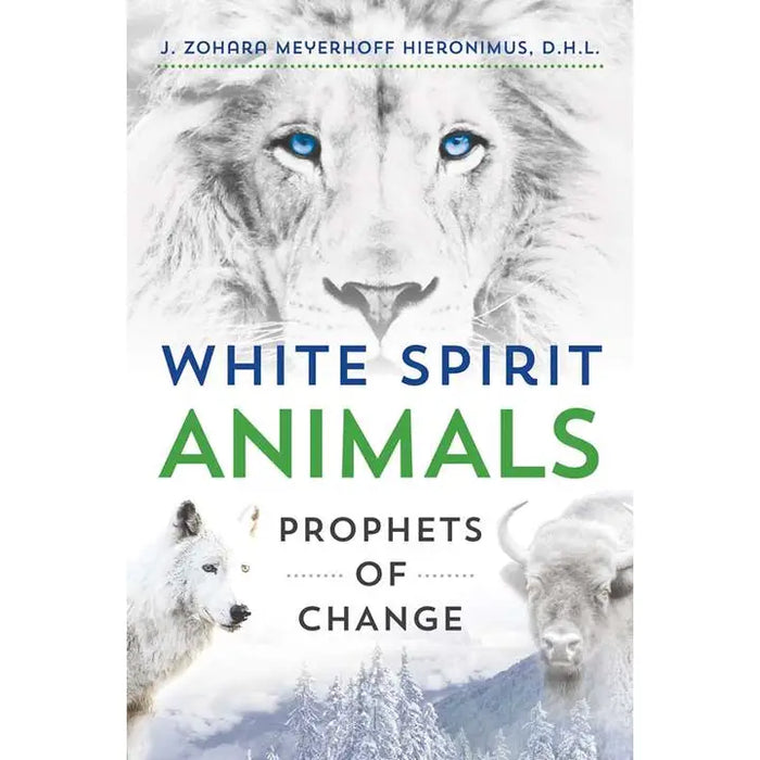 White Spirit Animals By J. Zohara Meyerhoff Hieronimus