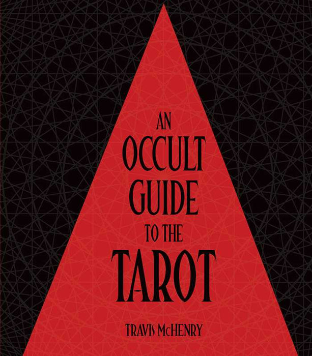 Occult Guide to the Tarot by Travis McHenry: Hardcover; 272 pages / English