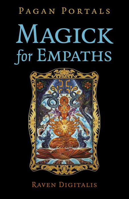 Pagan Portals - Magick for Empaths by Raven Digitalis: Paperback; 112 pages / English