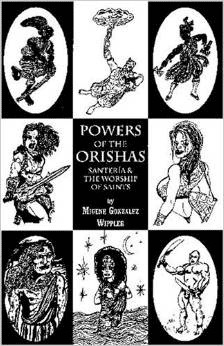 Powers of the Orishas by Migene Gonzalez-Wippler