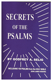 Secrets of the Psalms by Godfrey A. Selig