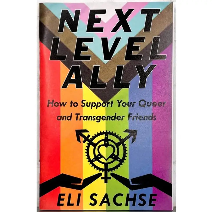 Next-Level Ally: Support Queer & Transgender Friends (Zine)