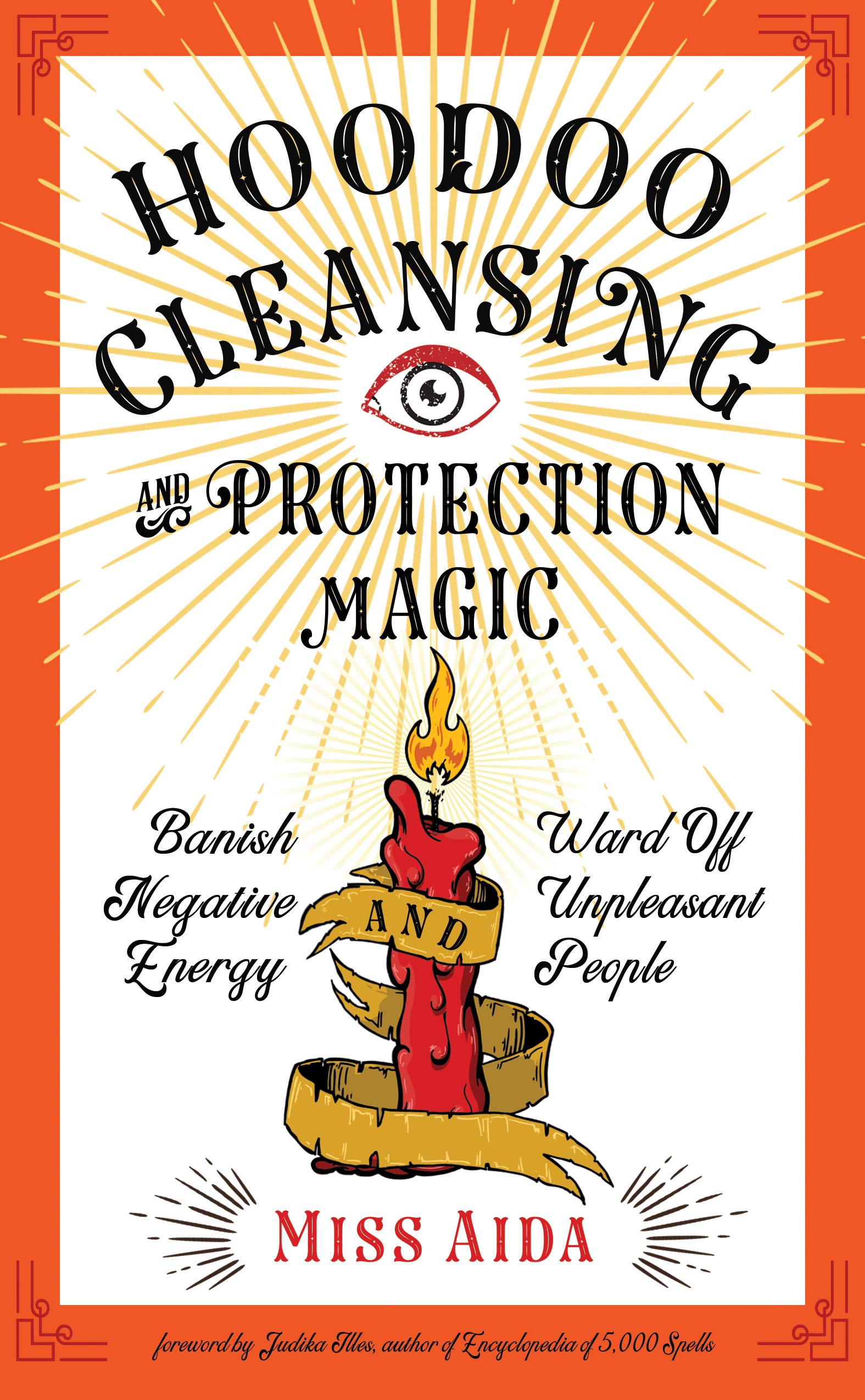 Hoodoo Cleansing and Protection Magic by Miss Aida