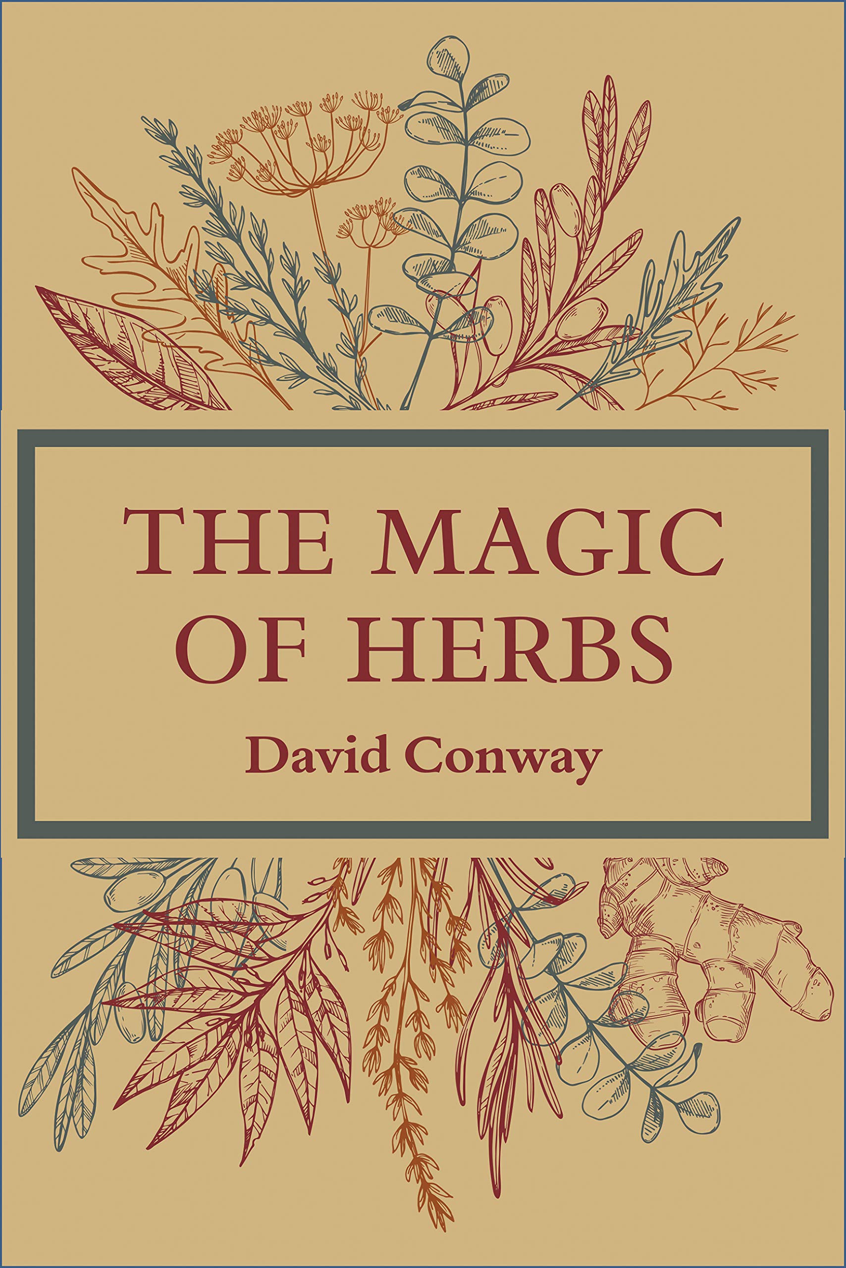 The Magic of Herbs by David Conway