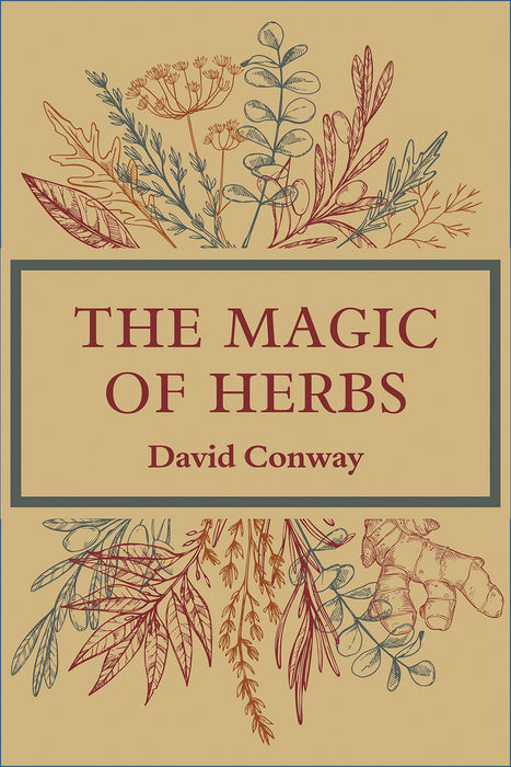 The Magic of Herbs by David Conway