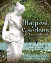 Magical Gardens by Patricia Monaghan