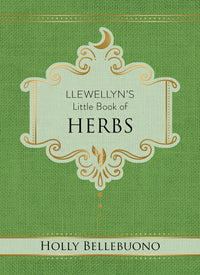 Llewellyn's Little Book of Herbs by Holly Bellebuono