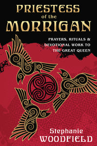 Priestess of The Morrigan by Stephanie Woodfield