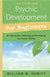 Psychic Development for Beginners by William W. Hewitt