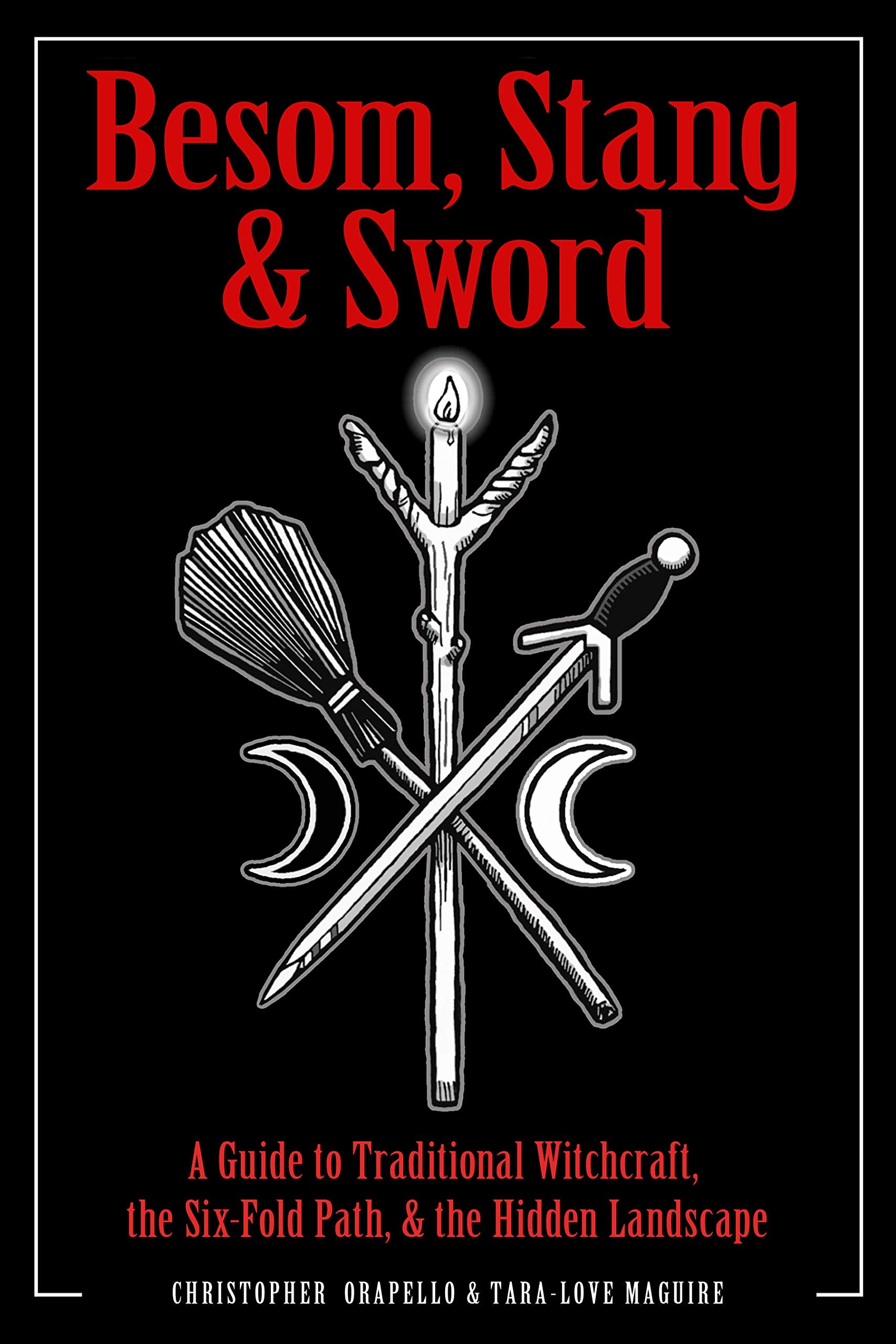 Besom Stang & Sword by Christopher Orapello & Tara-Love Maguire