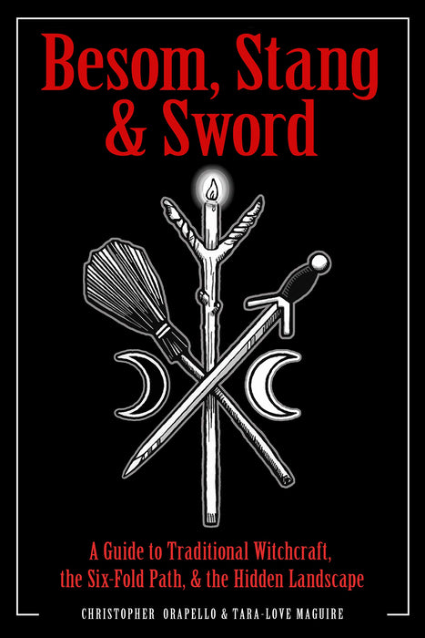 Besom Stang & Sword by Christopher Orapello & Tara-Love Maguire