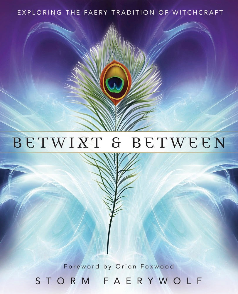 Betwixt & Between by Storm Faerywolf