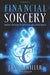 Financial Sorcery by Jason Miller
