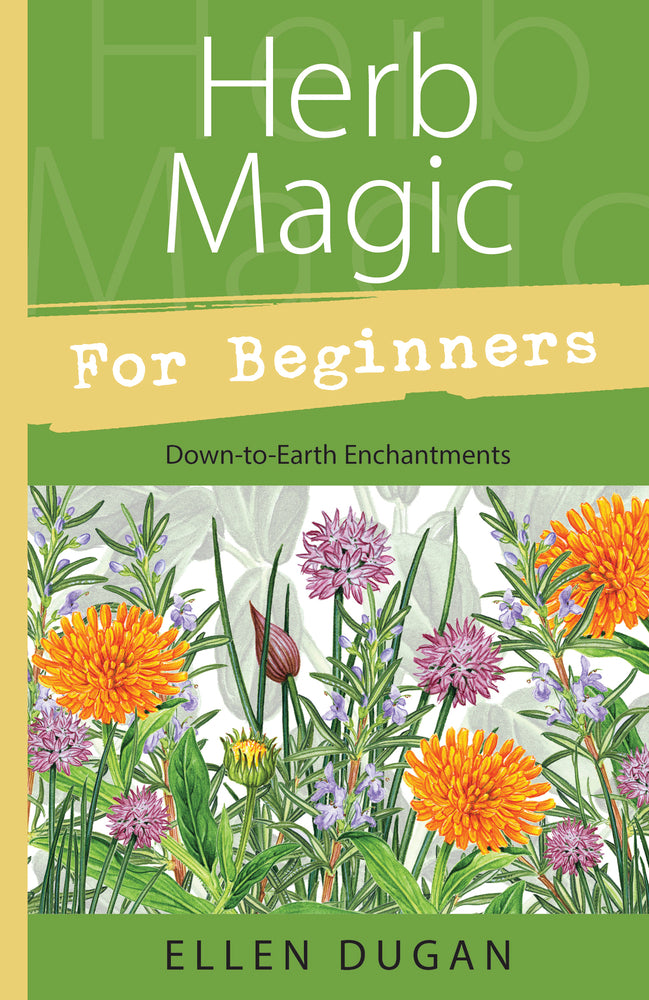 Herb Magic for Beginners by Ellen Dugan